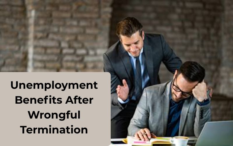 Can You Receive Unemployment Benefits After a Wrongful Termination?
